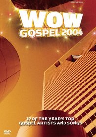 WOW Gospel 2004: 17 of the Year's Top Artists and Songs