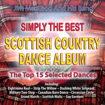 Jim MacLeod & His Band:  Simply the Best Scottish Country Dances
