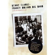 Kenny Clarke With the Francy Boland Big Band: Live in Prague 1967