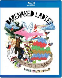 Barenaked Ladies - Talk to the Hand - Live in Michigan [Blu-ray]
