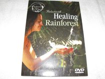 Relax With: Healing Rainforest