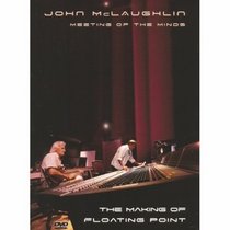 John McLaughlin: Meeting of the Minds - The Making of Floating Point