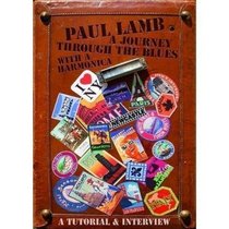 Paul Lamb: A Journey Through the Blues with a Harmonica