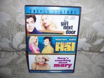 Triple Feature: (The Girl Next Door / Shallow Hal / There's Something About Mary