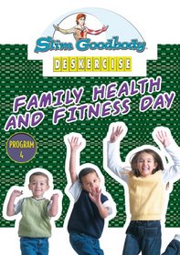 Slim Goodbody Deskercises: Family Health & Fitness