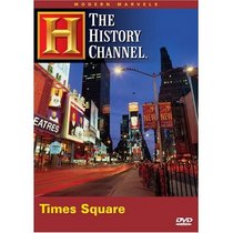 Times Square - The History Channel's Modern Marvels Series