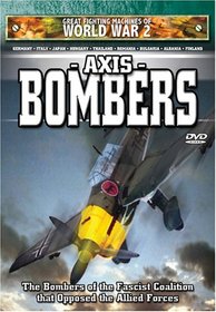 Great Fighting Machines of WW2 - Axis Bombers