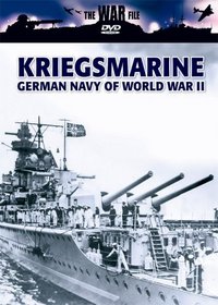 Kreigsmarine: German Navy of World War II (The War File)