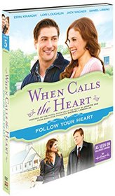 When Calls The Heart: Follow Your Heart