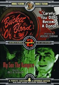 Bucket of Blood/My Son the Vampire