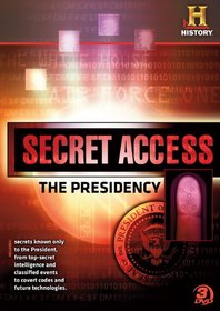 Secret Access: The Presidency