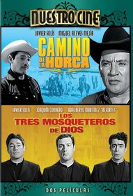 Camino de la Horca/Los Tres Mosqueteros de Dios