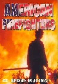 American Firefighters: Heroes in Action!