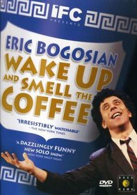 Eric Bogosian: Wake Up and Smell the Coffee