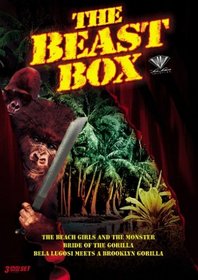 The Beast Box (Bride of the Gorilla / Bella Lugosi Meets a Brooklyn Gorilla / The Beach Girls and the Monster ) (1952)