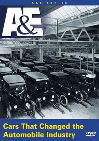 A&E Top 10: Cars That Changed the Automobile Industry