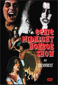 Eerie Midnight Horror Show (aka The Sexorcist)