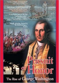 Pursuit of Honor - The Rise of George Washington