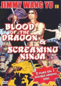 Blood of the Dragon/Screaming Ninja