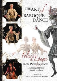 The Art of Baroque Dance: Folies d'Espagne From Page to Stage