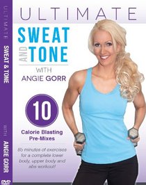 Ultimate Sweat and Tone with Angie Gorr