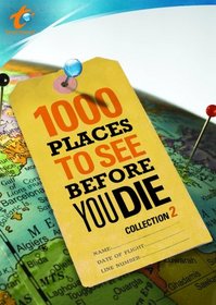 1000 Places to See Before You Die: Collection 2