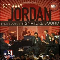 Ernie Haase and Signature Sound: Get Away Jordan