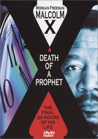 Malcom X: Death of a Prophet