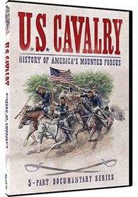 U.S. Cavalry - From Horses to the Armored Military
