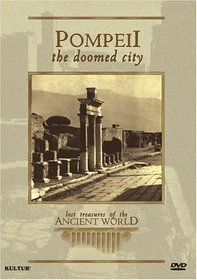 Pompeii - the Doomed City (Lost Treasures of the Ancient World)