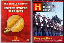 The Battle History Of The United Stated Marines , Honor and Glory - America's Elite Military Honor Guards : The History Channel Marine 2 Pack Collection