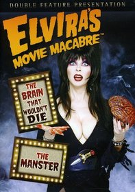 Elvira's Movie Macabre: The Brain That Wouldn't Die / The Manster