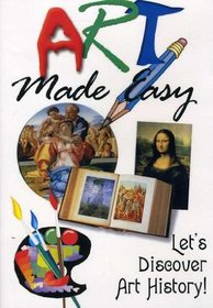 Art Made Easy: Lets Discover Art History