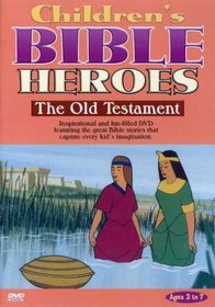 Children's Bible Heroes: The Old Testament