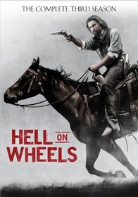 Hell on Wheels: The Complete Third Season