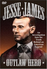 Jesse James - Outlaw Hero