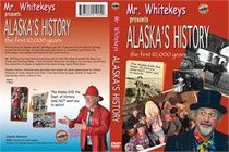 Mr Whitekeys Alaska the First 10,000 Years