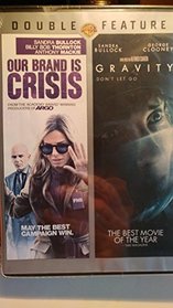 Double Feature: Our Brand Is Crises/Gravity
