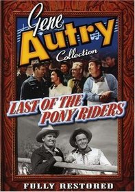 Gene Autry: Last of the Pony Riders