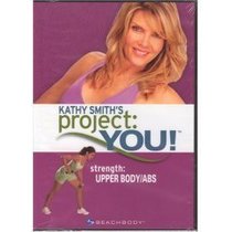 KATHY SMITH'S project: YOU! Strength:UPPER BODY/ABS