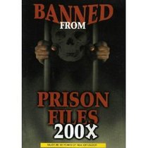 Banned from Prison Files