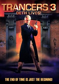 Trancers 3: Deth Lives!