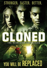 Cloned: The Recreator Chronicles