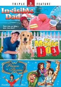 Invisible Dad / My Magic Dog / Prince Stories - Triple Feature