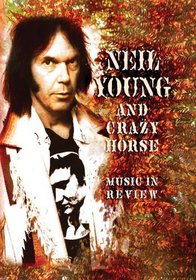 Neil Young and Crazy Horse Music In Review