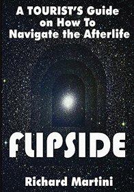 Flipside: A Journey Into the Afterlife