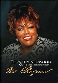 Dorothy Norwood and the Mississippi Mass Choir: No Request