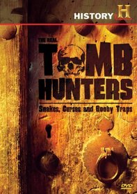 Real Tomb Hunters, The: Snakes, Curses and Booby Traps