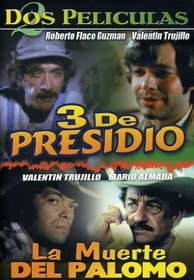 3 De Presido & Muerte Del Palomo