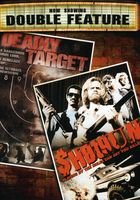 Deadly Target/Shotgun